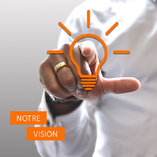 notre vision